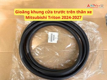Gioăng khung cửa trước trên thân xe Mitsubishi Triton 2024-2027 76922A040P