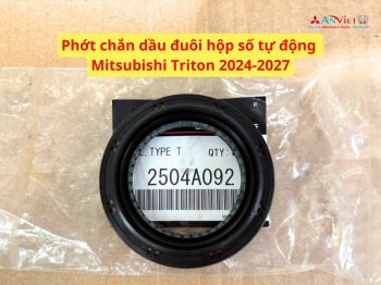 Phớt chắn dầu đuôi hộp số tự động Mitsubishi Triton 2024-2027 2504A092
