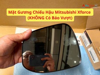 Mặt Gương Chiếu Hậu, Mặt Kính Chiếu Hậu xe Mitsubishi Xforce bản KHÔNG Có Báo Vượt 96365B000P 96366B000P