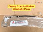 Ống tuy ô cao áp điều hòa Mitsubishi XForce 7815C319