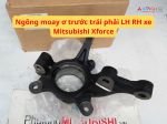 Ngõng moay ơ trước trái phải LH RH xe Mitsubishi Xforce 40015B000P 40014B000P