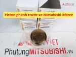 Piston phanh trước xe Mitsubishi Xforce 4605B754