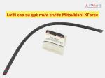 Lưỡi cao su gạt mưa trước Mitsubishi XForce 8250A603