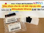 Nắp nhựa che ốc vít bắt táp py cửa Mitsubishi XForce 80944B001P