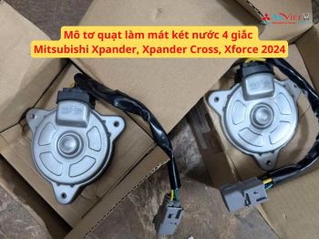 Mô tơ quạt làm mát két nước 4 giắc Mitsubishi Xpander, Xpander Cross, Xforce 2024