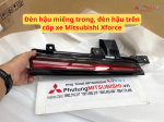 Đèn hậu miếng trong, đèn hậu trên cốp xe Mitsubishi Xforce