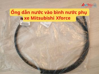 Ống dẫn nước vào bình nước phụ xe Mitsubishi Xforce