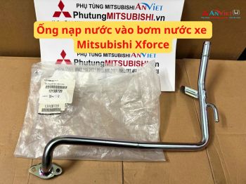 Ống nạp nước vào bơm nước xe Mitsubishi Xforce