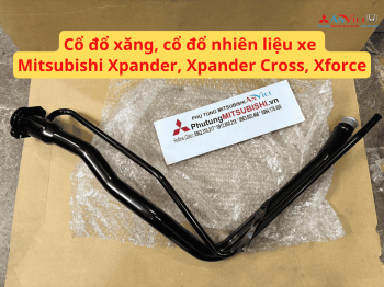 Cổ đổ xăng, cổ đổ nhiên liệu xe Mitsubishi Xpander, Xpander Cross, Xforce
