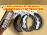 Guốc phanh sau, Bố thắng sau xe Mitsubishi Xpander | Đời Phanh tay Điện