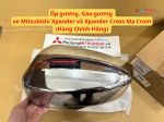 Ốp gương, Gáo gương xe Mitsubishi Xpander và Xpander Cross Mạ Crom